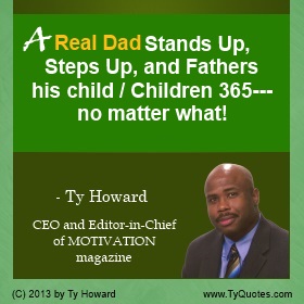 Ty Howard Quote on Fatherhood, Being a Real Dead